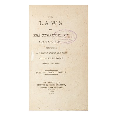Lot 218 - [LOUISIANA TERRITORY - MISSOURI] The Laws of...