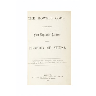 Lot 272 - [ARIZONA] The Howell Code, adopted by the...