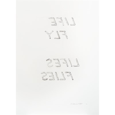 Lot 132 - Bruce Nauman (b. 1941) LIFE FLY LIFES FLIES...
