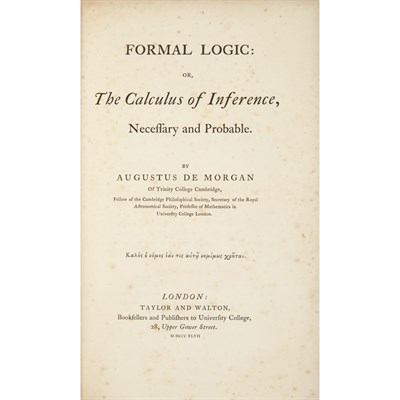 Lot 118 - DE MORGAN, AUGUSTUS Formal Logic: or, the...