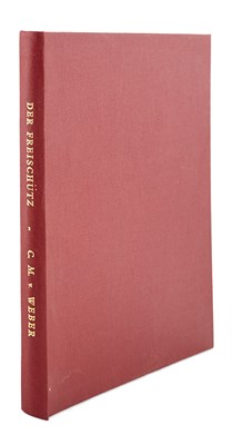 Lot 293 - VON WEBER, CARL MARIA Der Freischütz. Lepzig:...