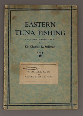 Lot 284 - STILLMAN, Dr. CHARLES K. Eastern Tuna Fishing:...