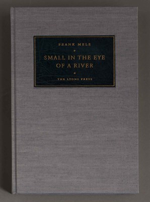 Lot 205 - MELE, FRANK. Small In The Eye Of A River. [New...