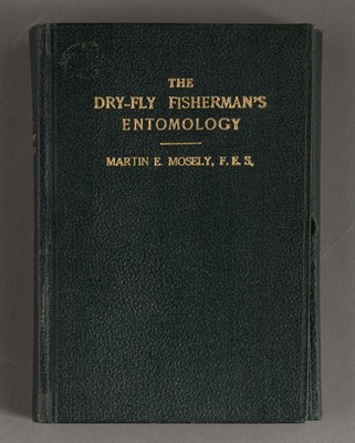 Lot 210 - MOSELY, MARTIN E. The Dry-Fly Fisherman's...