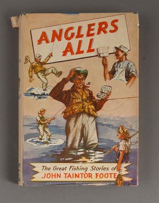 Lot 97 - FOOTE, JOHN TAINTOR Anglers All. The Great...