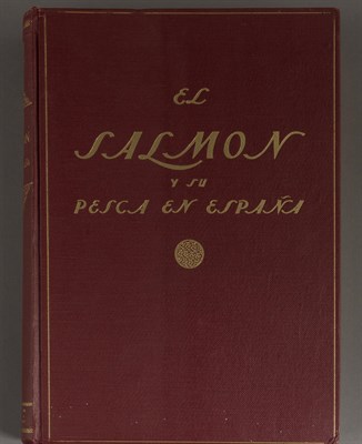 Lot 279 - [SPAIN El Salmon y Su Pesca En Espana. Madrid:...