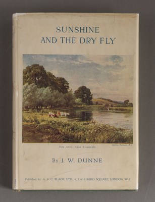 Lot 87 - DUNNE, J.W. Sunshine and The Dry Fly. London:...
