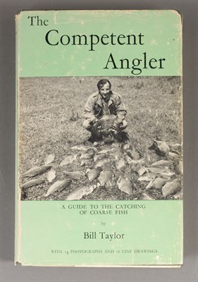 Lot 294 - TAYLOR, BILL The Competent Angler. A Guide to...