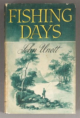Lot 309 - UNETT, JOHN Fishing Days. London: Cassell &...