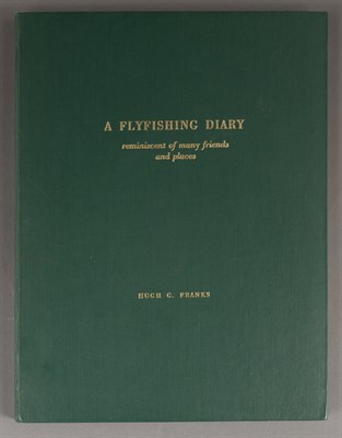 Lot 101 - FRANKS, HUGH G. A Flyfishing Diary:...