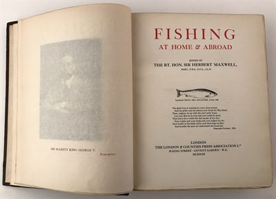 Lot 199 - MAXWELL, SIR HERBERT (ed.). Fishing at Home...