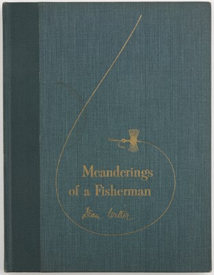 Lot 339 - WITTER, DEAN Meanderings of a Fisherman. [San...