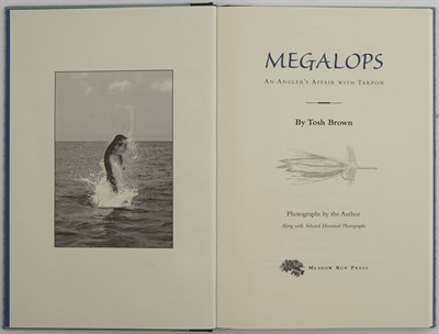 Lot 48 - BROWN, TOSH Megalops: An Angler's Affair with...