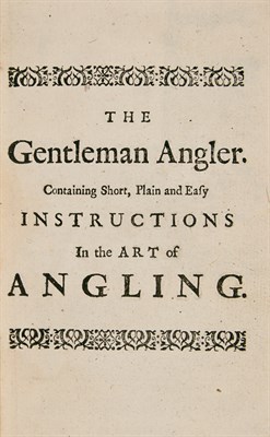 Lot 9 - [ANGLING] The Gentleman Angler. Containing...