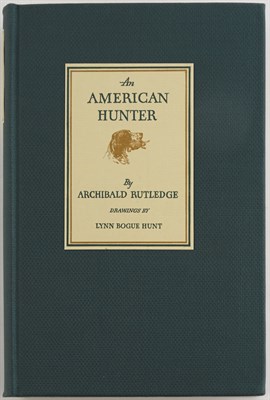 Lot 171 - RUTLEDGE, ARCHIBALD An American Hunter. New...