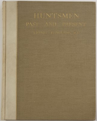 Lot 67 - EDWARDS, LIONEL Huntsmen Past and Present....