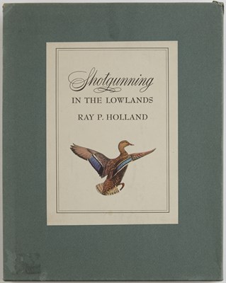Lot 104 - HOLLAND, RAY P. Shotgunning in the Lowlands....