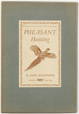 Lot 101 - HIGHTOWER, JOHN Pheasant Hunting. New York:...
