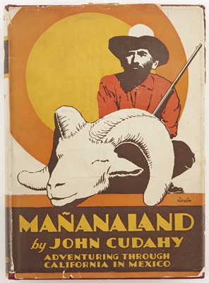 Lot 52 - CUDAHY, JOHN Mañanaland. Adventuring with...
