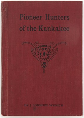 Lot 211 - WERICH, J. LORENZO Pioneer Hunters of the...