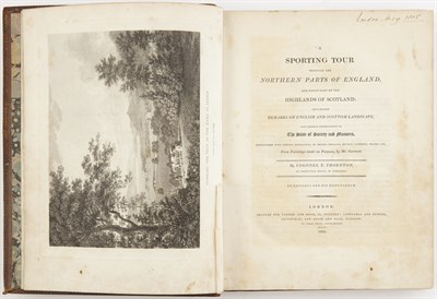 Lot 203 - THORNTON, THOMAS A Sporting Tour through the...