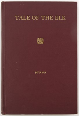 Lot 39 - BYRNE, W.E.R. Tale Of The Elk. Charleston:...