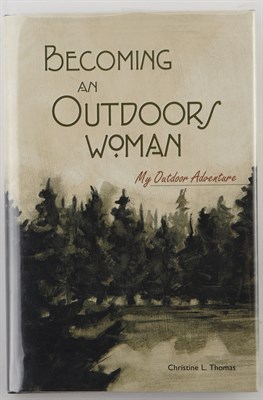 Lot 200 - THOMAS, CHRISTINE L. Becoming an Outdoors...