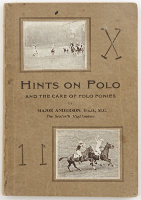 Lot 9 - ANDERSON, F. Hints on Polo and the Care of...