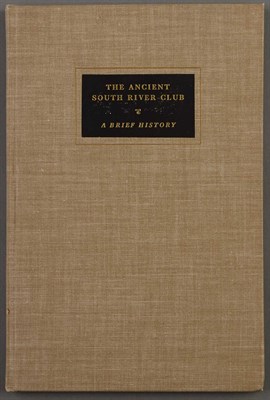 Lot 11 - [ANON.] The Ancient South River Club. A Brief...