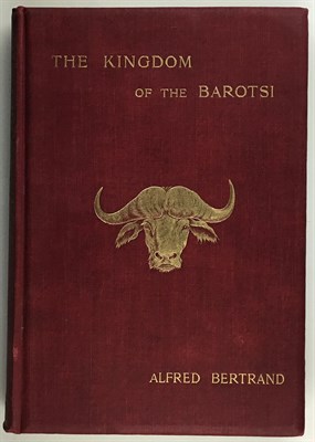 Lot 26 - BERTRAND, ALFRED The Kingdom of the Barotsi....