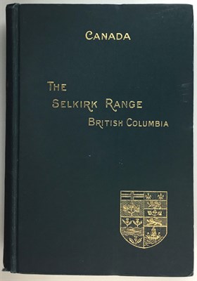 Lot 257 - WHEELER, A. O. The Selkirk Range. Ottawa:...