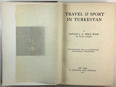Lot 265 - WOOD, J. N. PRICE Travel & Sport in Turkestan....