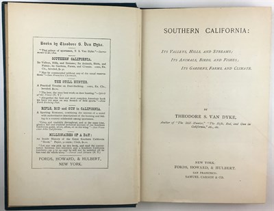 Lot 243 - VAN DYKE, THEODORE S. Southern California: Its...