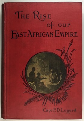 Lot 144 - LUGARD, F. D. The Rise of Our East African...