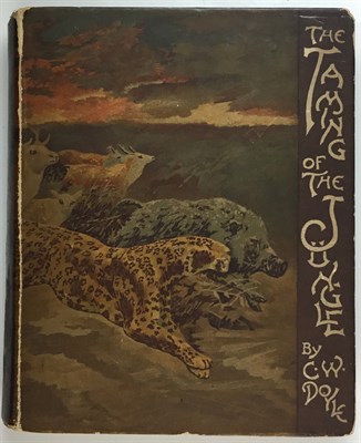 Lot 71 - DOYLE, C. W. The Taming of the Jungle....