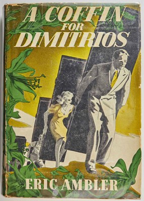 Lot 4 - AMBLER, ERIC A Coffin For Dimitrios. NY: Knopf,...
