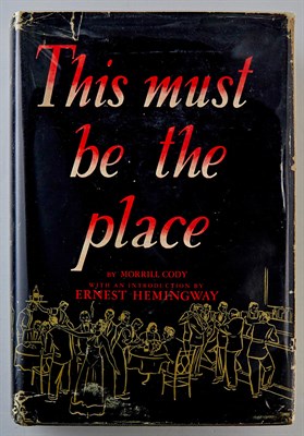 Lot 34 - [HEMINGWAY, ERNEST] CODY, MORRILL. This Must...