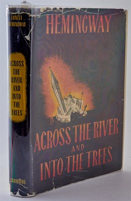 Lot 73 - HEMINGWAY, ERNEST Across The River And Into...
