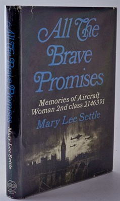 Lot 124 - [AVIATION] SETTLE, MARY LEE. All The Brave...
