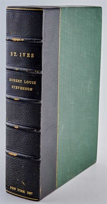 Lot 135 - STEVENSON, ROBERT LOUIS St. Ives. NY: Scribner'...