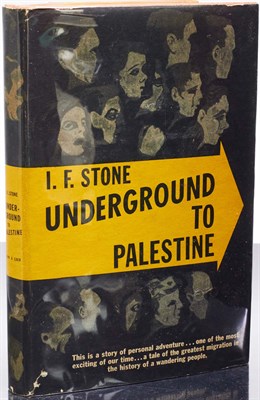 Lot 136 - STONE, I. F. Underground To Palestine. NY:...