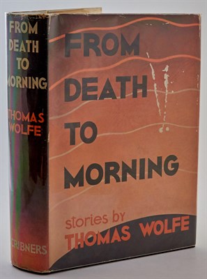 Lot 164 - WOLFE, THOMAS From Death To Morning. NY:...