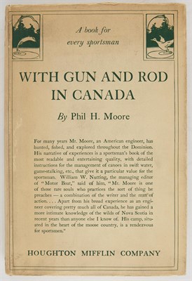 Lot 216 - MOORE, PHIL H. With Gun and Rod in Canada....