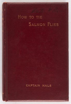 Lot 154 - HALE, [JOHN HENRY] How to Tie Salmon Flies. A...