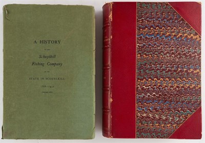 Lot 254 - [SCHUYLKILL FISHING COMPANY] A History of the...