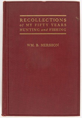Lot 215 - MERSHON, W[ILLIA]M B. Recollections of My...