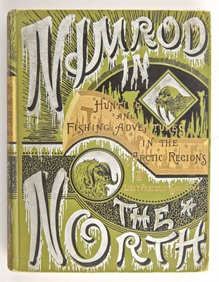 Lot 258 - SCHWATKA, FREDERICK Nimrod in the North or...