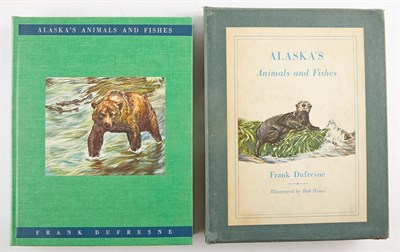 Lot 130 - DUFRESNE, FRANK Alaska's Animals & Fishes....