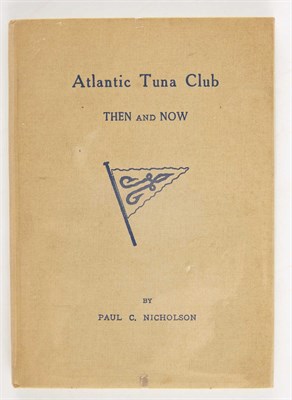 Lot 28 - [ANGLING CLUB] The Atlantic Tuna Club Then and...