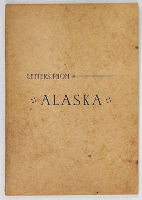 Lot 21 - [ALASKA] BRIGGS, HORACE. Letters From Alaska...